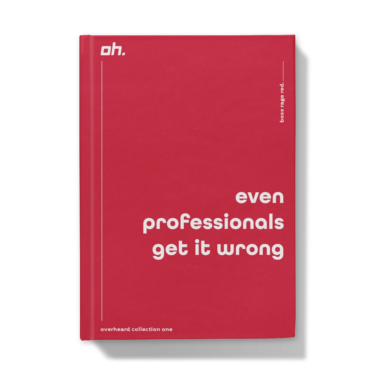 Even Professionals Get It Wrong (Boss Rage Red) Hardback Journal