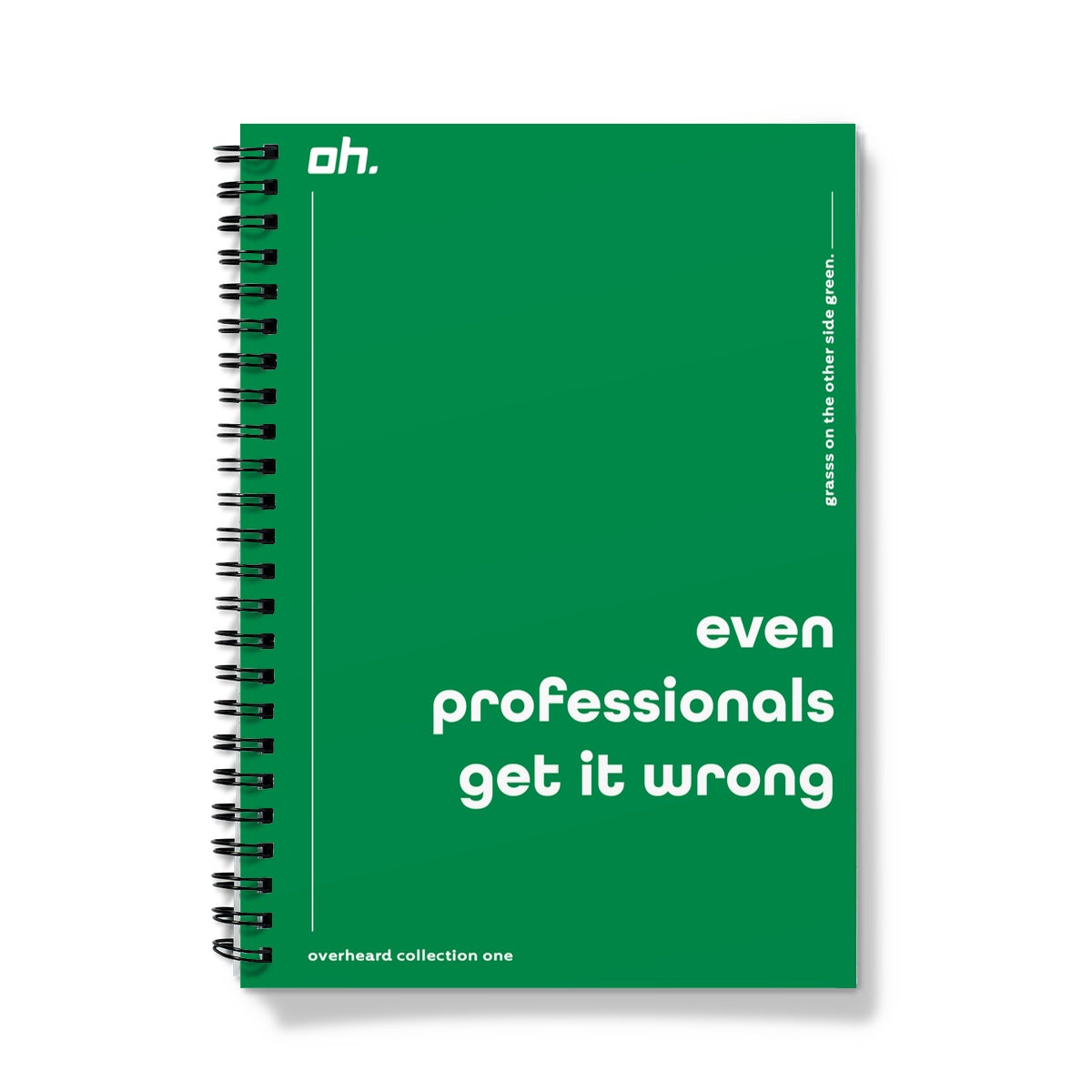 Even Professionals Get It Wrong (Grass On The Other Side Green) Notebook