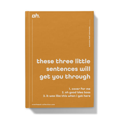 These Three Little Sentences Will Get You Through (Autumn Leaf Commute) Hardback Journal